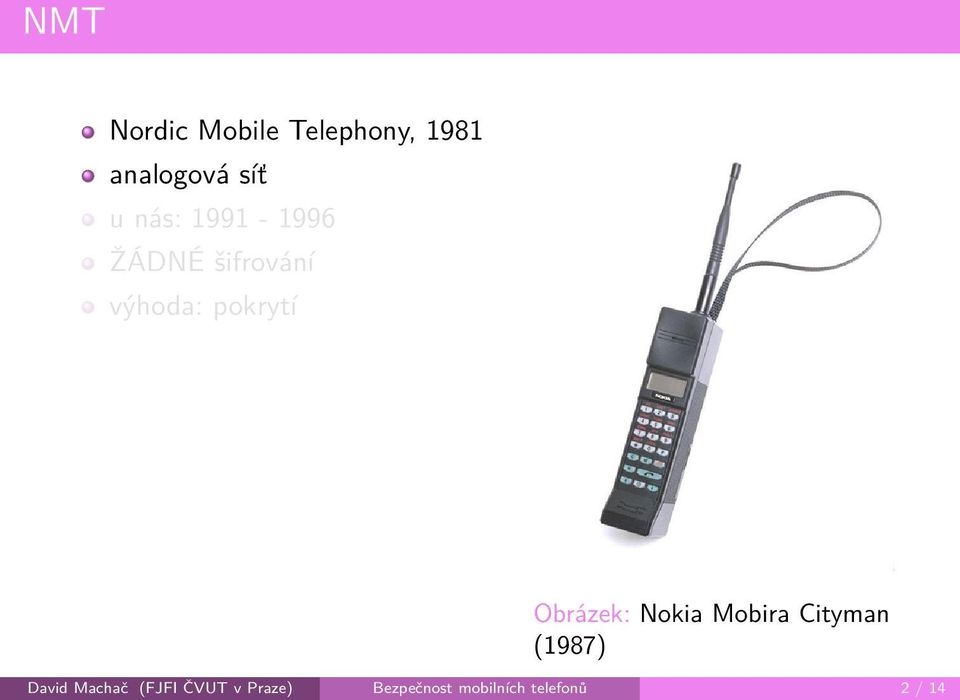 Obrázek: Nokia Mobira Cityman (1987) David Machač