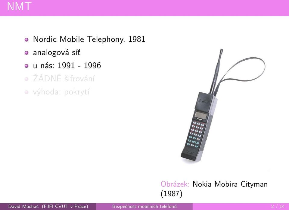 Obrázek: Nokia Mobira Cityman (1987) David Machač