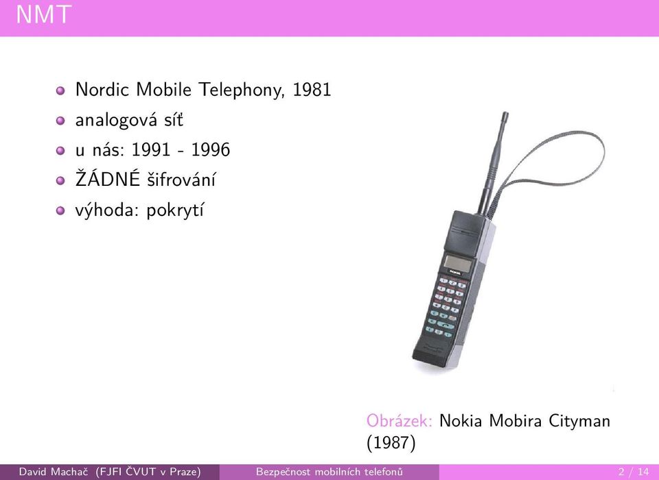 Obrázek: Nokia Mobira Cityman (1987) David Machač