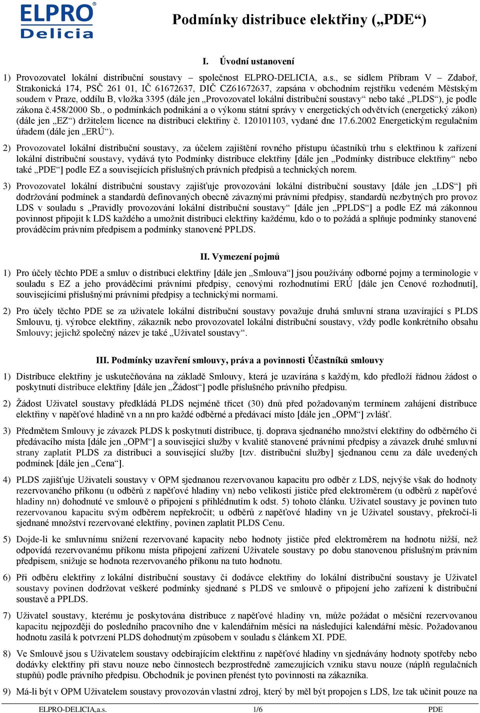 anovení 1) Provozovatel lokální dist