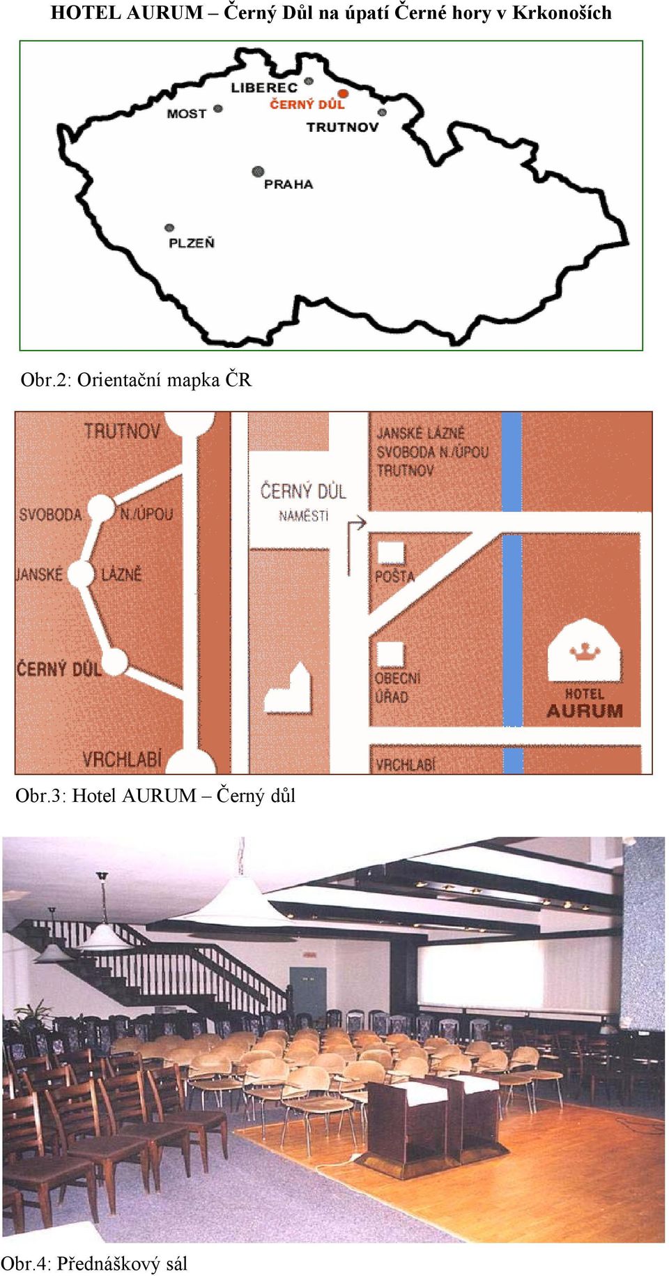 2: Orientační mapka ČR Obr.