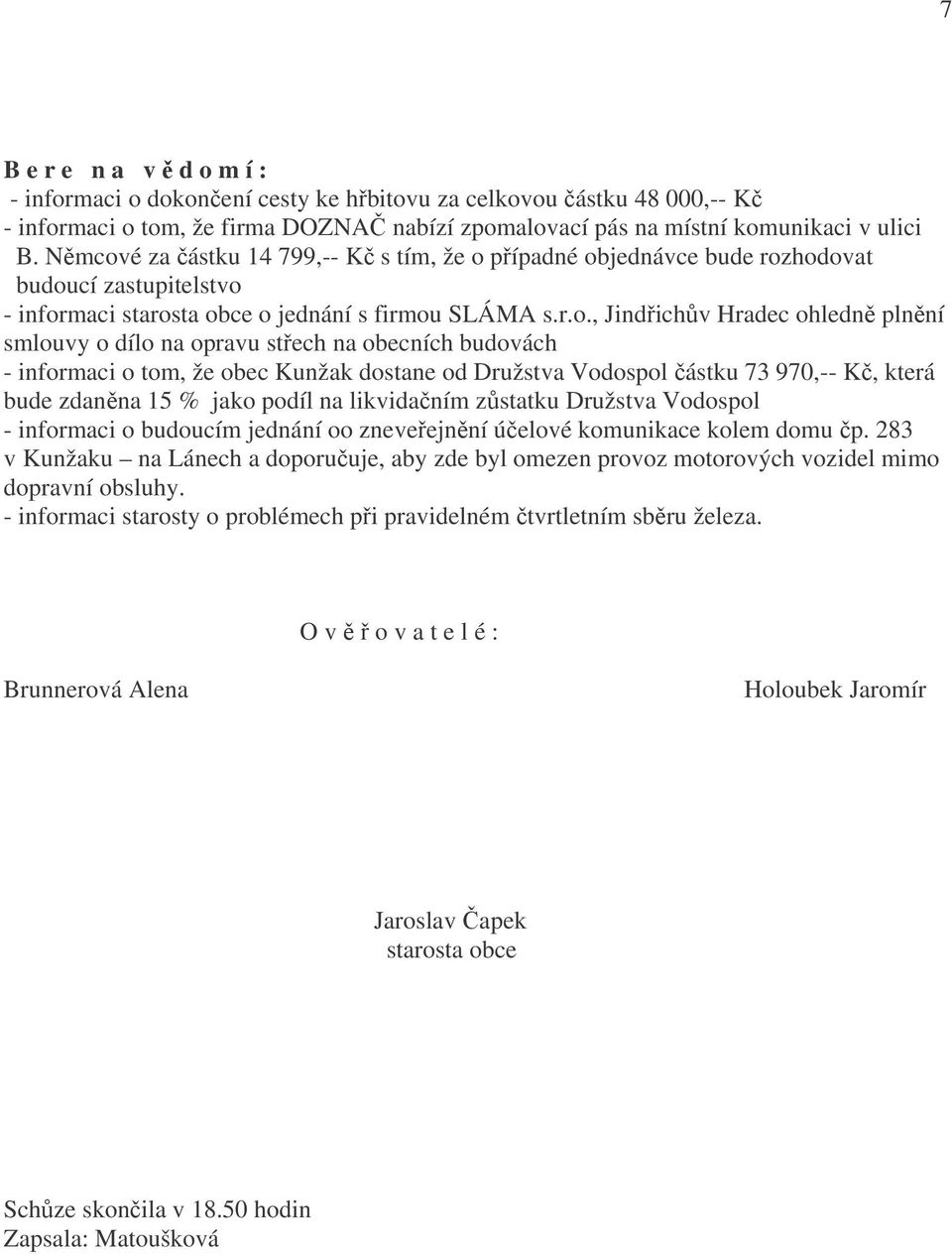 é za částku 14 799,-- Kč s tím, že o 