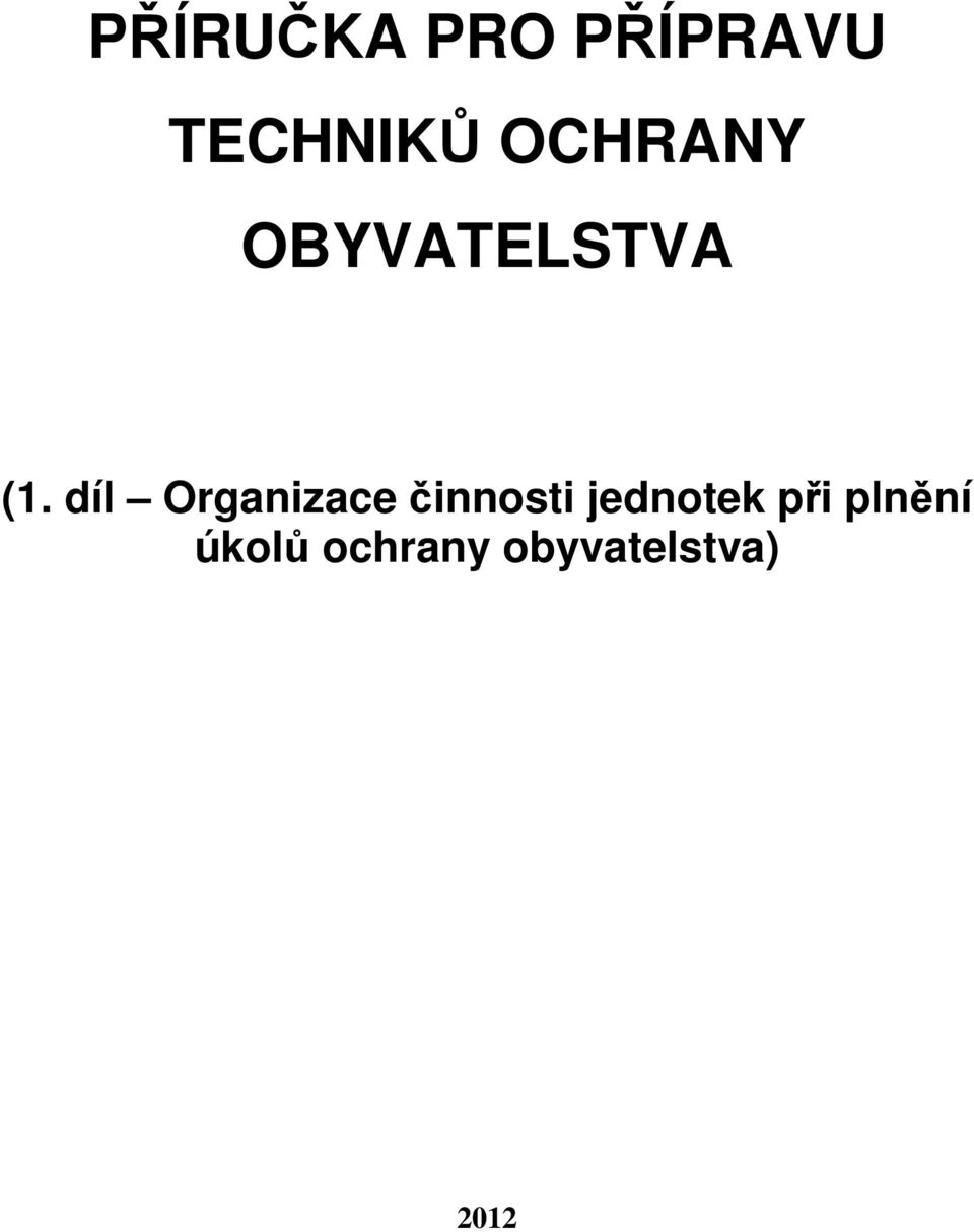 díl Organizace činnosti jednotek