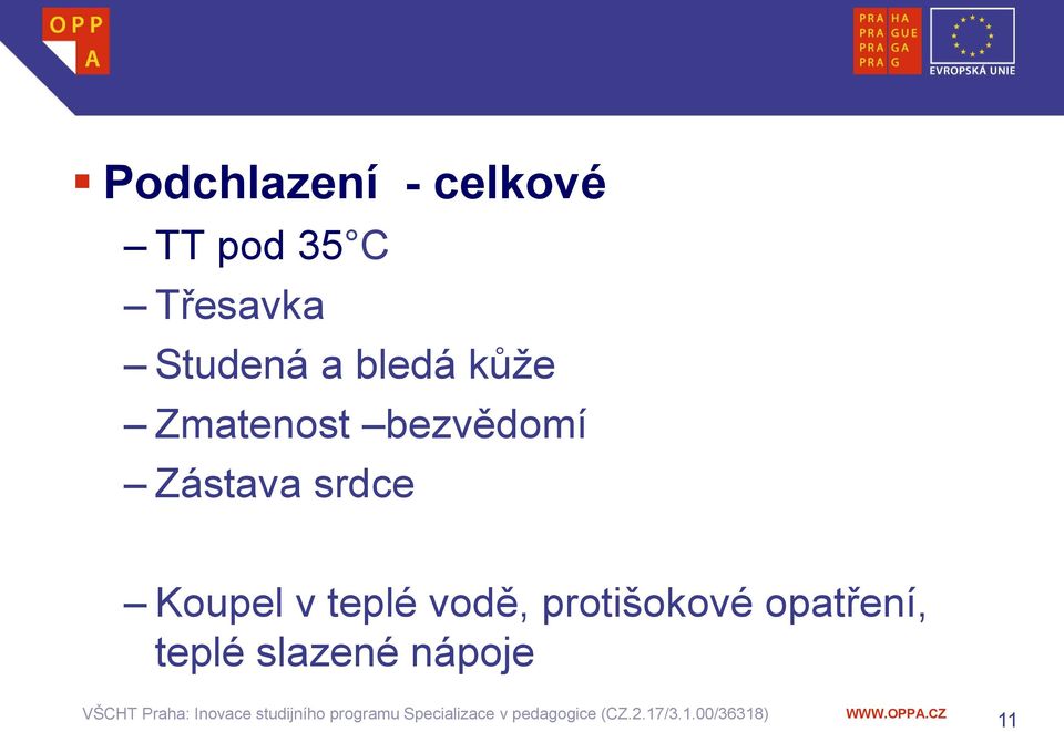 protišokové opatření, teplé slazené nápoje VŠCHT Praha: Inovace