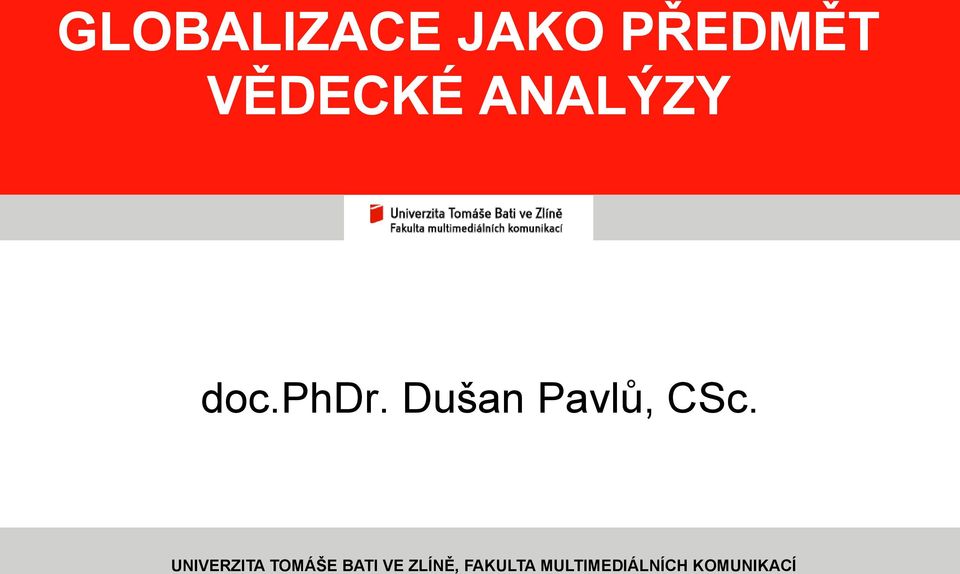 UNIVERZITA TOMÁŠE BATI VE ZLÍNĚ,
