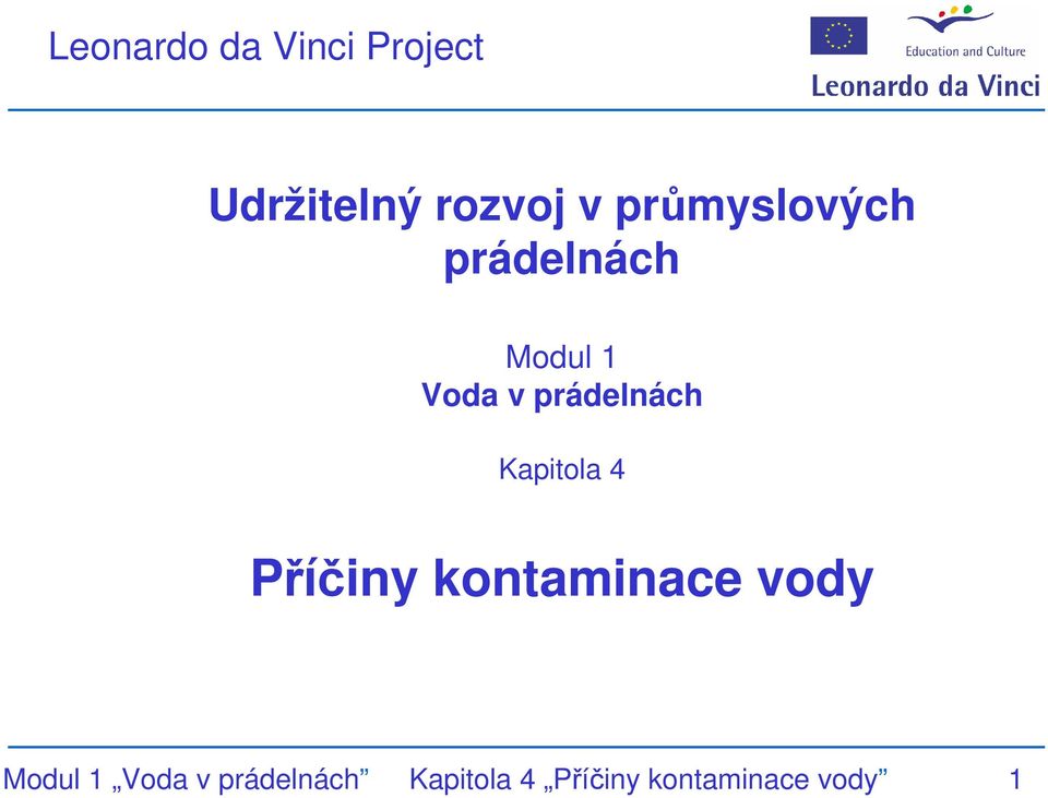 prádelnách Kapitola 4 Příčiny kontaminace vody