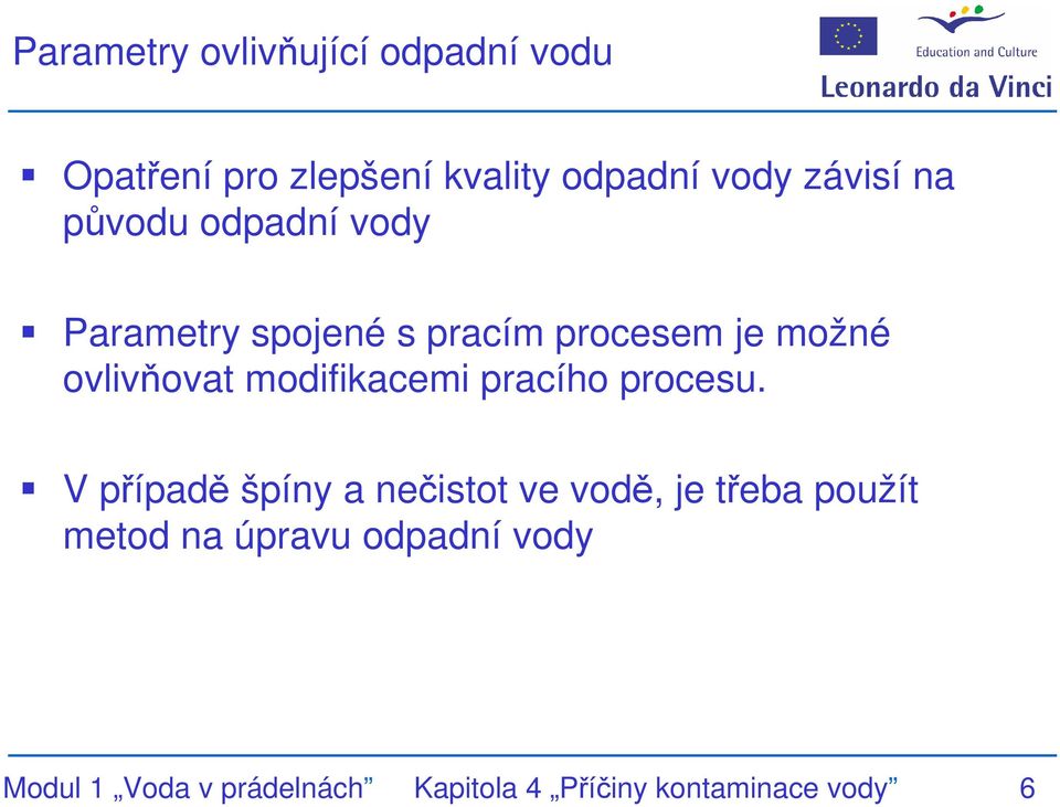 modifikacemi pracího procesu.