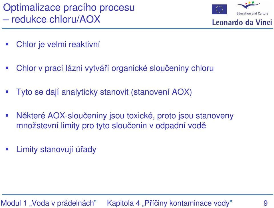 AO-sloučeniny jsou toxické, proto jsou stanoveny množstevní limity pro tyto sloučenin v