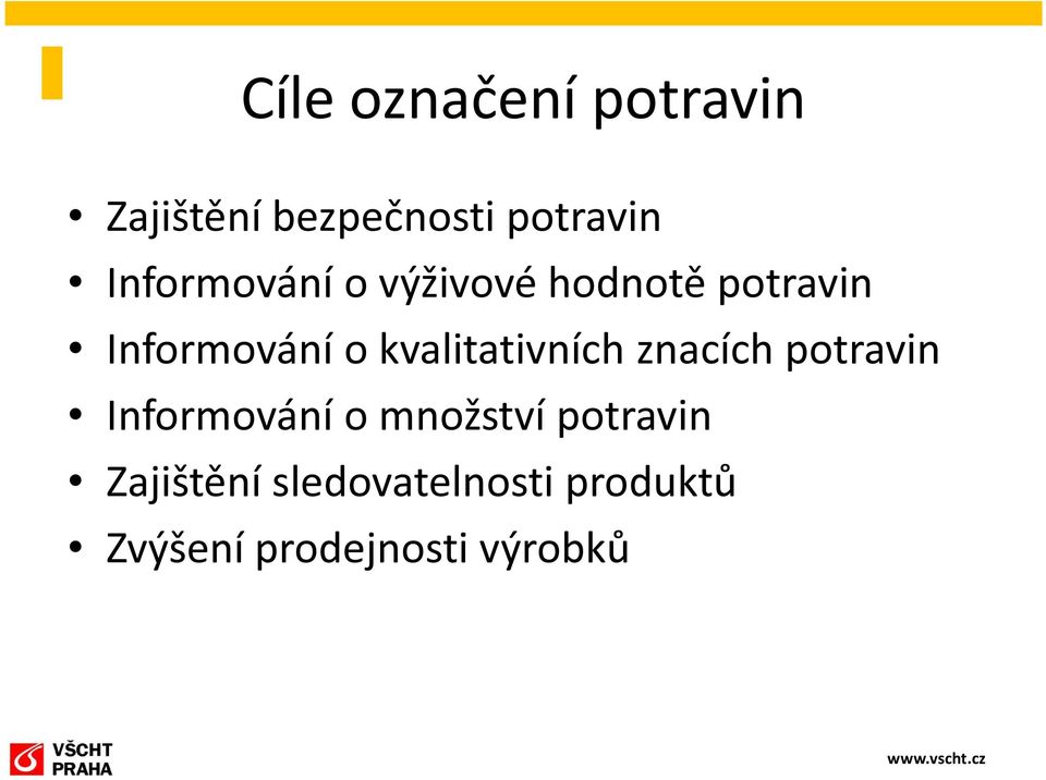 kvalitativních znacích potravin Informování o množství