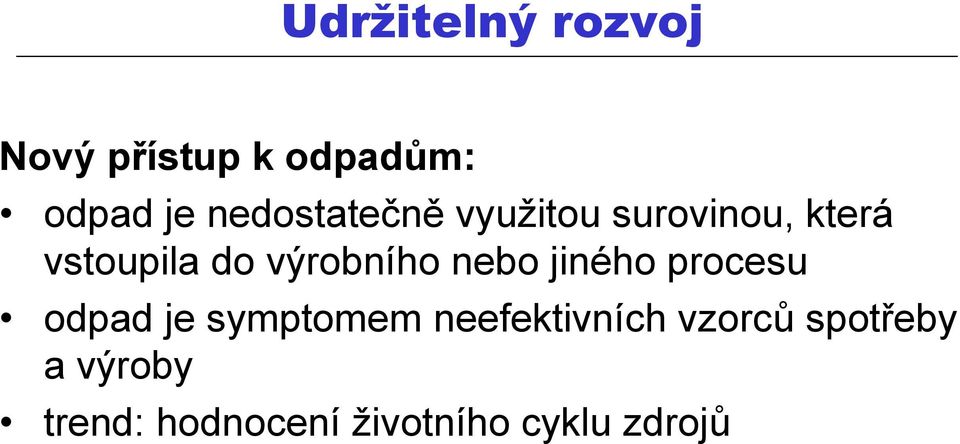výrobního nebo jiného procesu odpad je symptomem