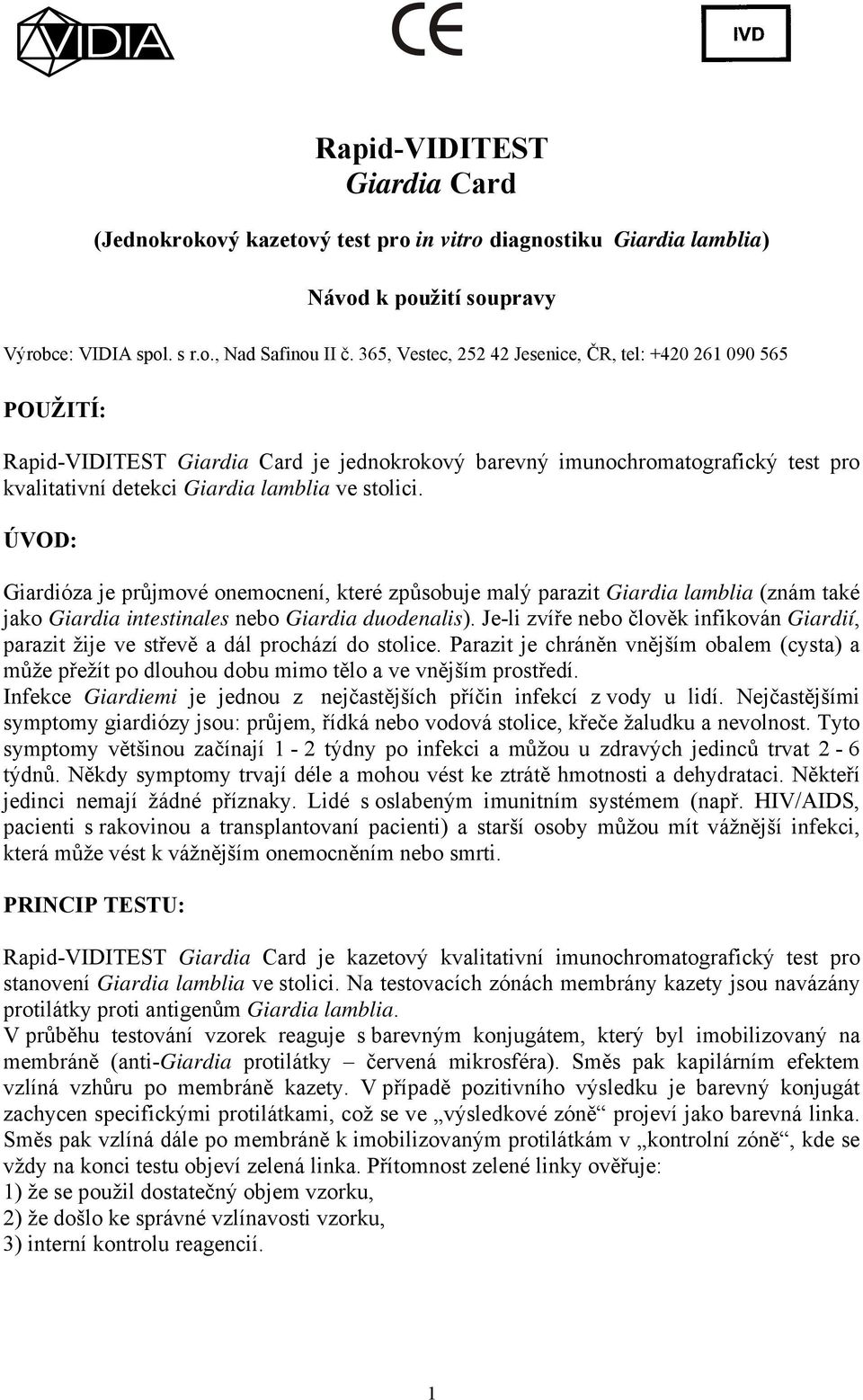 ÚVOD: Giardióza je průjmové onemocnení, které způsobuje malý parazit Giardia lamblia (znám také jako Giardia intestinales nebo Giardia duodenalis).