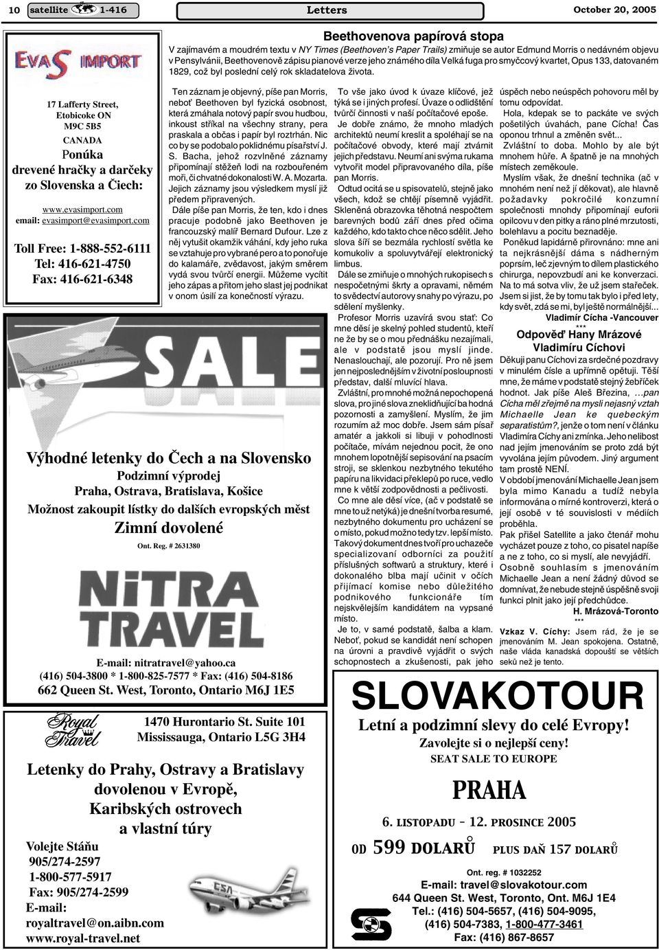 evropsk ch mûst Zimní dovolené Ont. Reg. # 2631380 E-mail: nitratravel@yahoo.ca (416) 504-3800 * 1-800-825-7577 * Fax: (416) 504-8186 662 Queen St. West, Toronto, Ontario M6J 1E5 1470 Hurontario St.