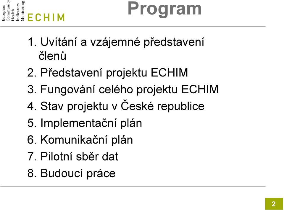 Fungování celého projektu ECHIM 4.