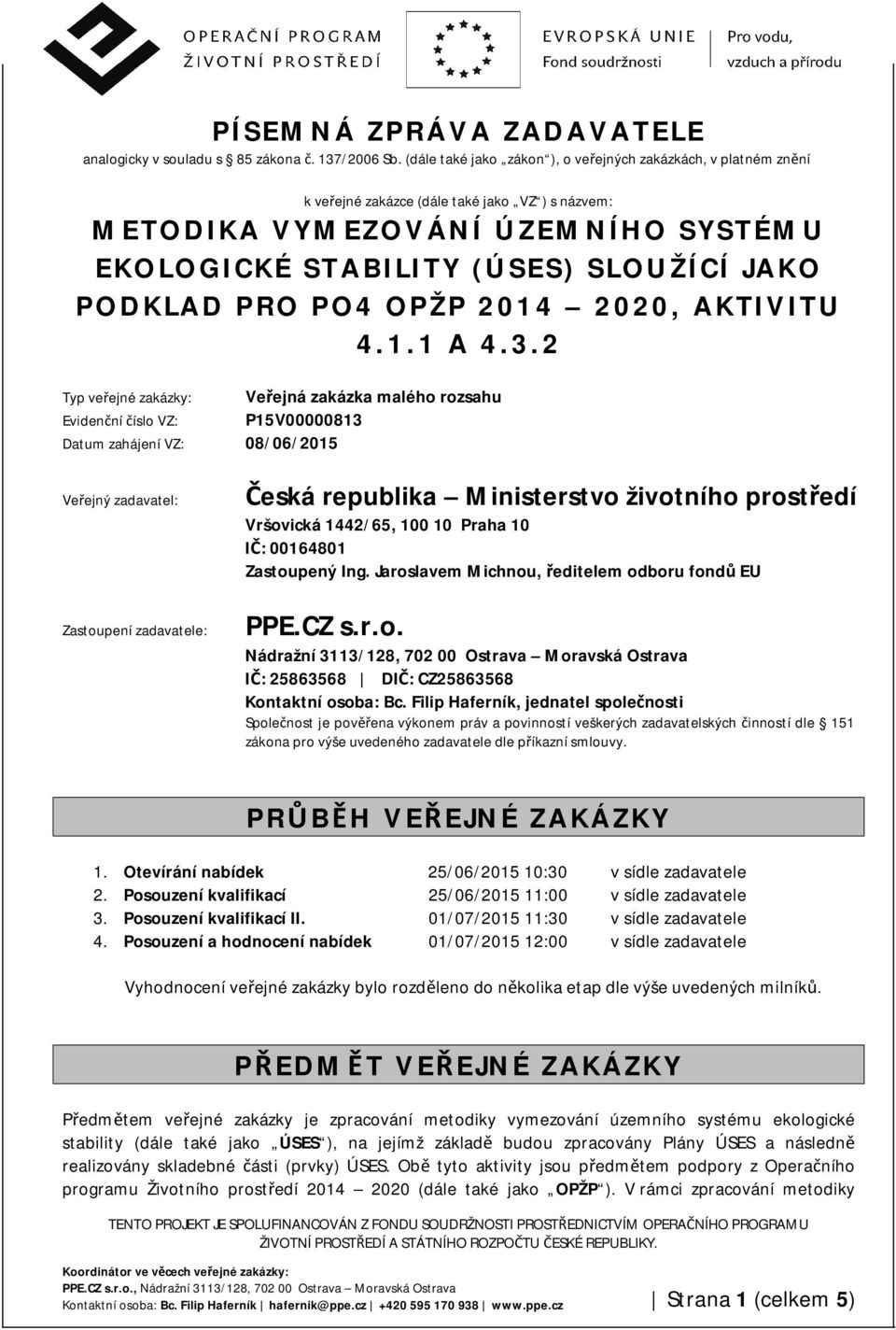 PRO PO4 OPŽP 2014 2020, AKTIVITU 4.1.1 A 4.3.