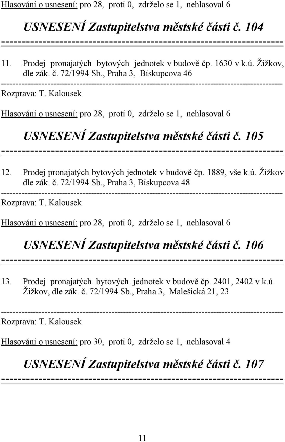 Prodej pronajatých bytových jednotek v budově čp. 1889, vše k.ú. Žižkov dle zák. č. 72/1994 Sb.