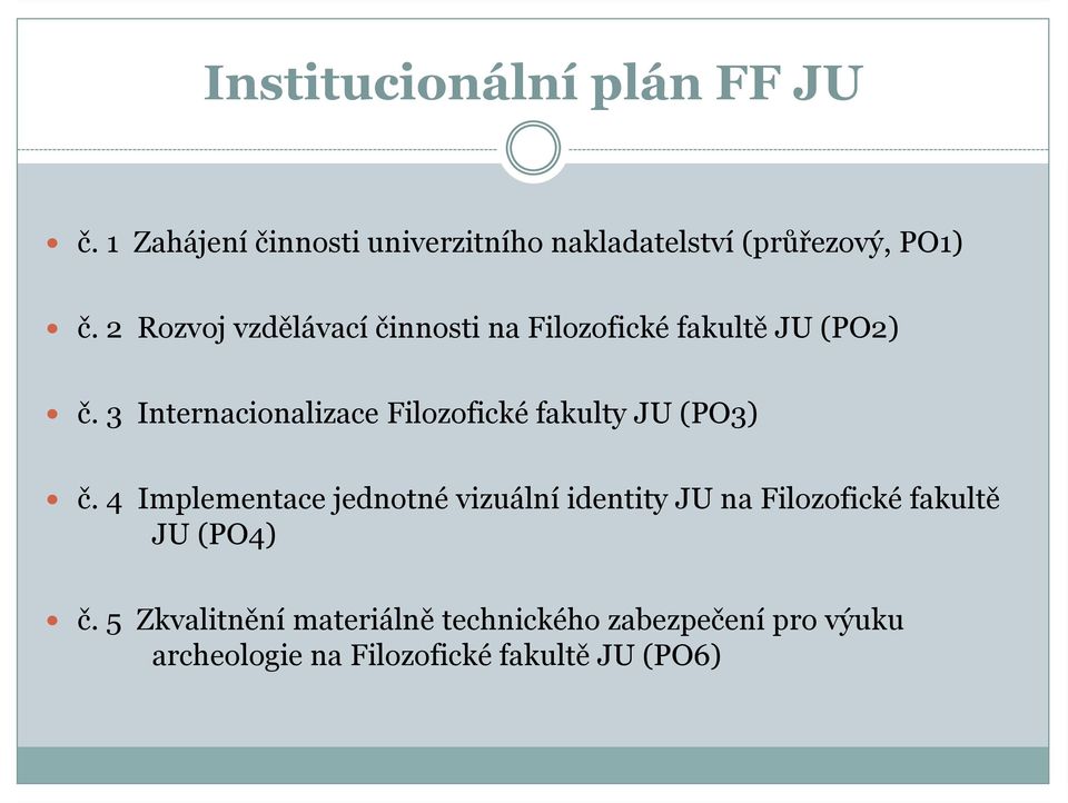 3 Internacionalizace Filozofické fakulty JU (PO3) č.