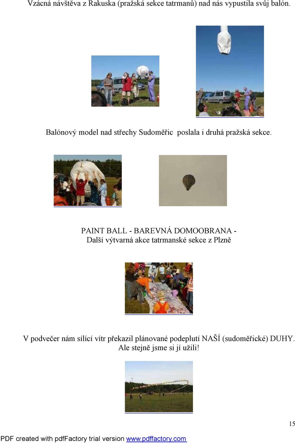 PAINT BALL - BAREVNÁ DOMOOBRANA - Další výtvarná akce tatrmanské sekce z Plzně V