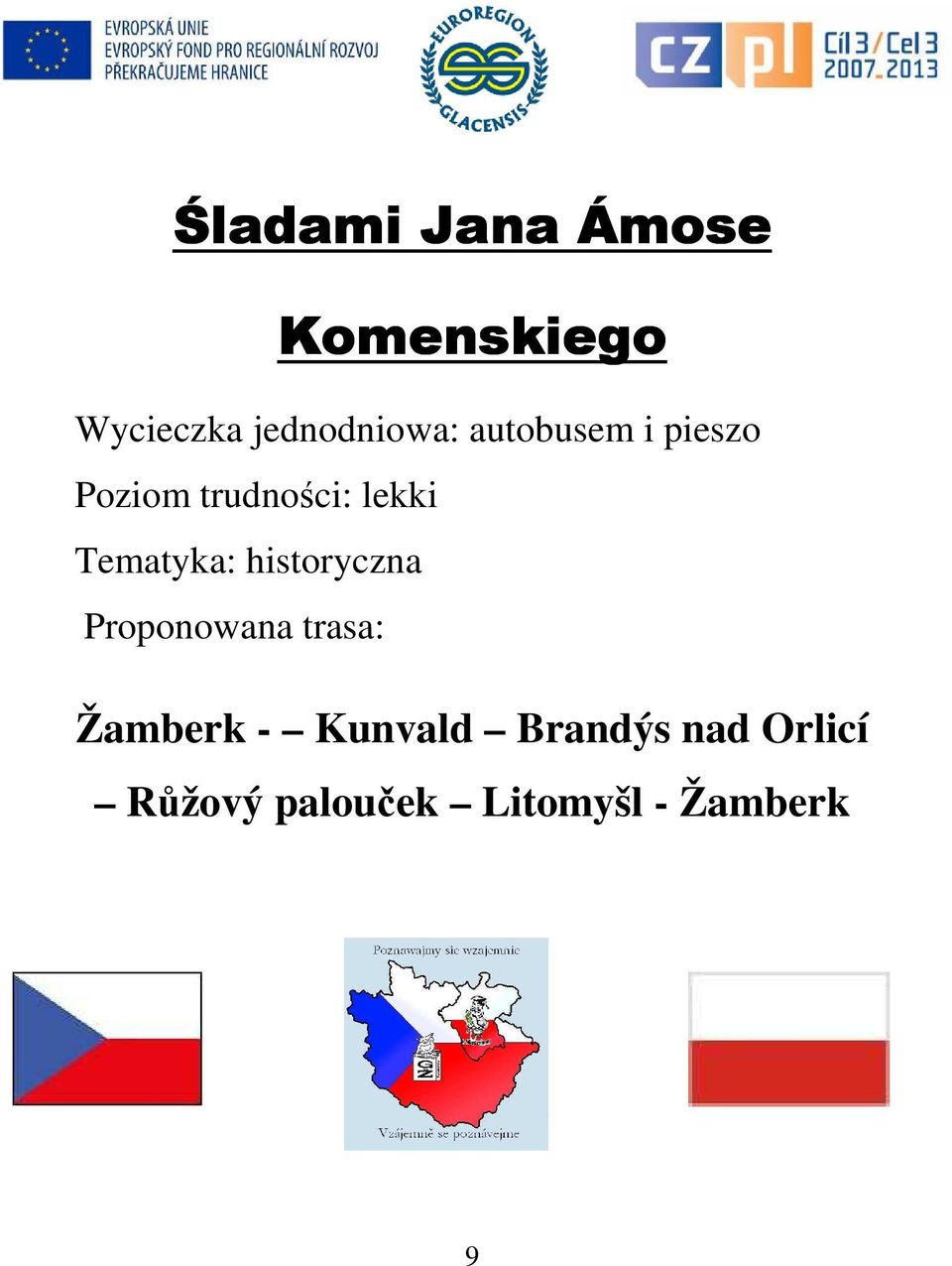 lekki Tematyka: historyczna Proponowana trasa: