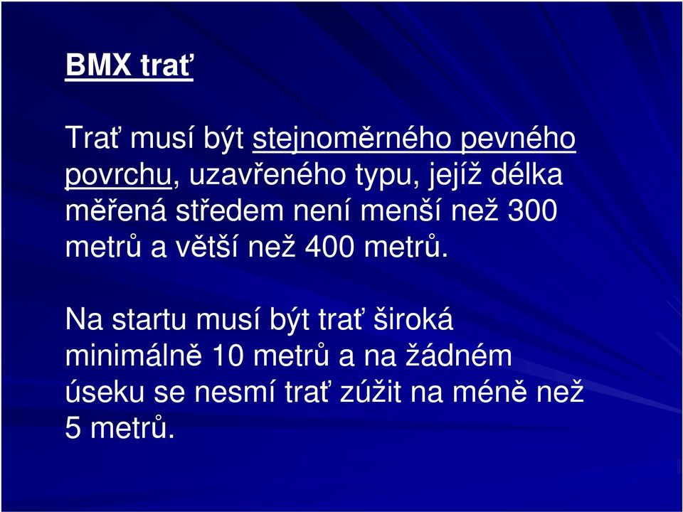 metrů a větší než 400 metrů.