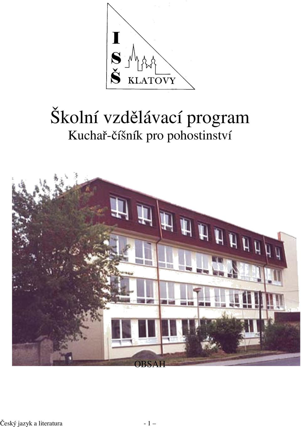 pro pohostinství OBSAH