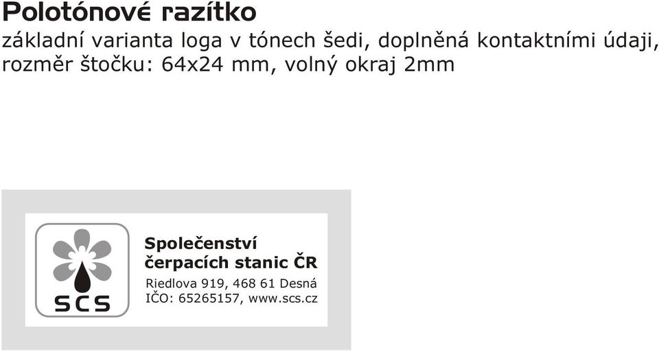 rozmìr štoèku: 64x24 mm, volný okraj 2mm