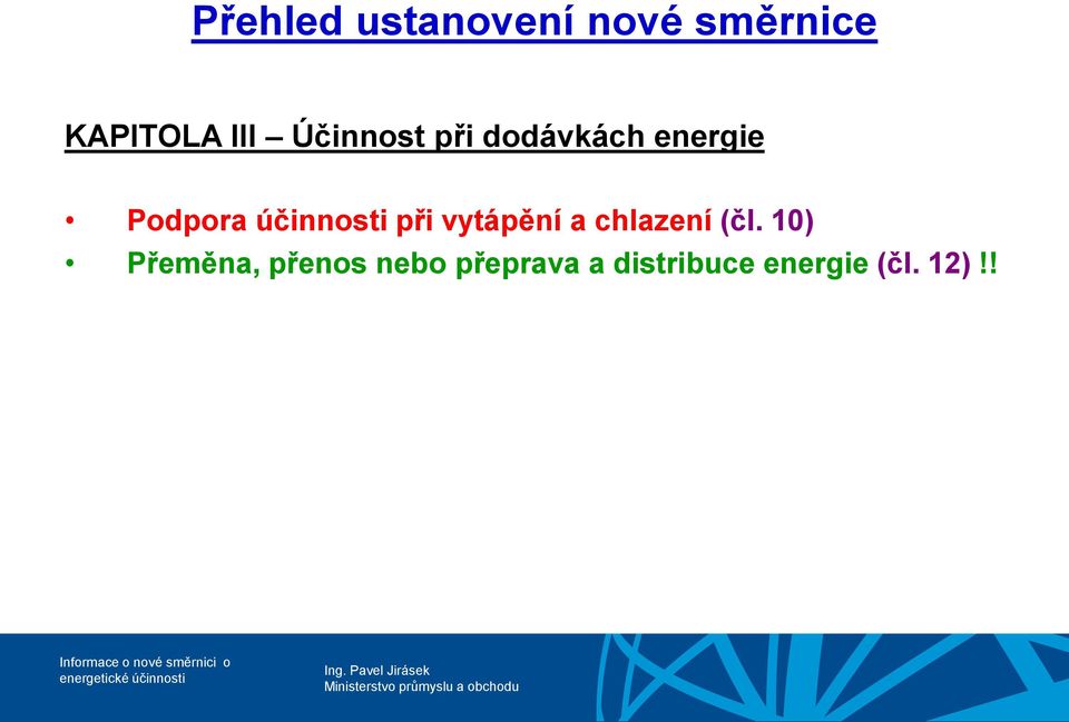 účinnosti při vytápění a chlazení (čl.