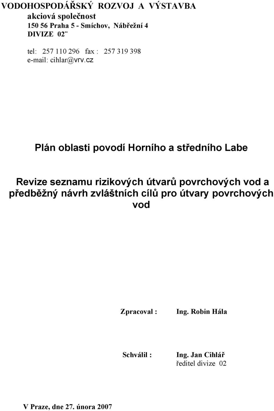 cz Plán oblasti povodí Horního a středního Labe Revize seznamu rizikových útvarů povrchových vod a