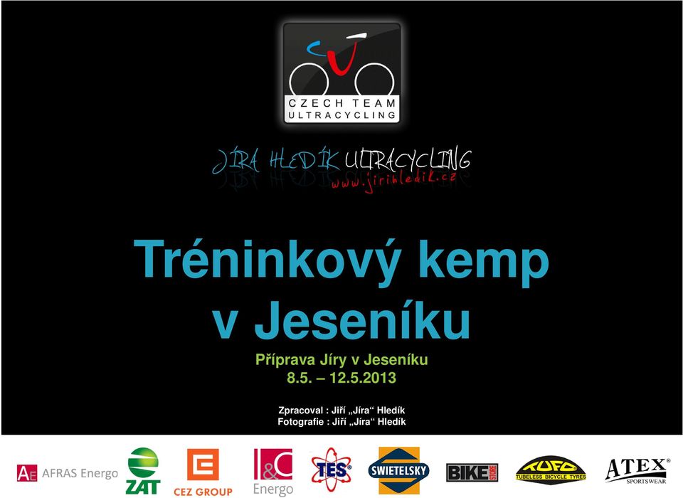 12.5.2013 Zpracoval : Jiří Jíra