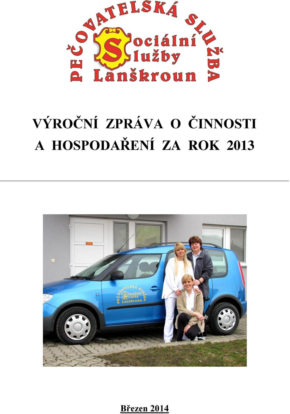 HOSPODAŘENÍ ZA