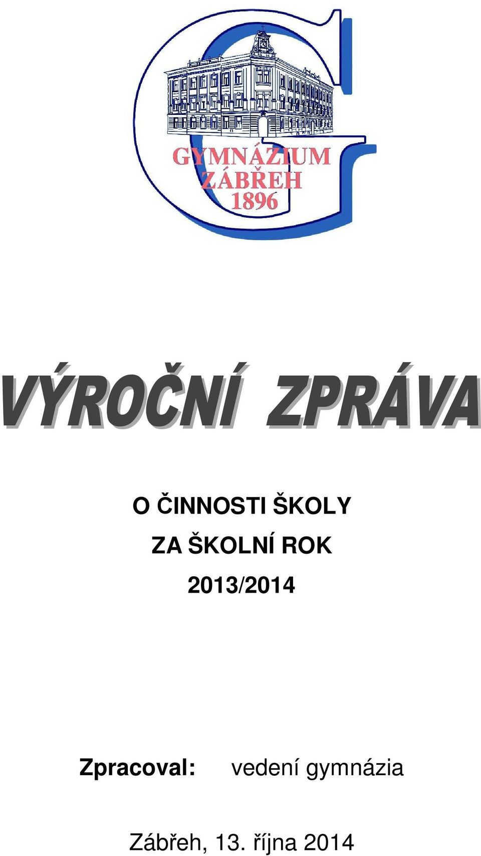 Zpracoval: vedení