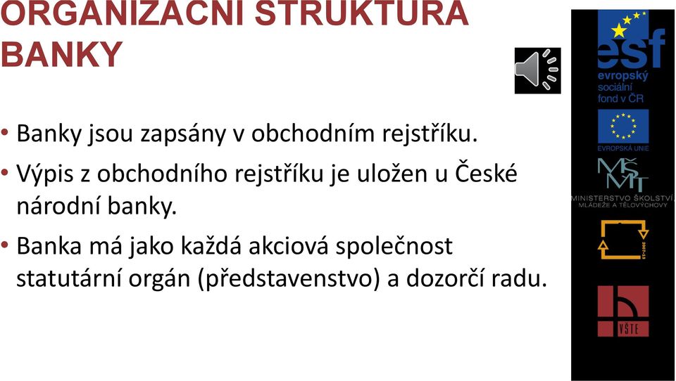 Výpis z obchodního rejstříku je uložen u České národní