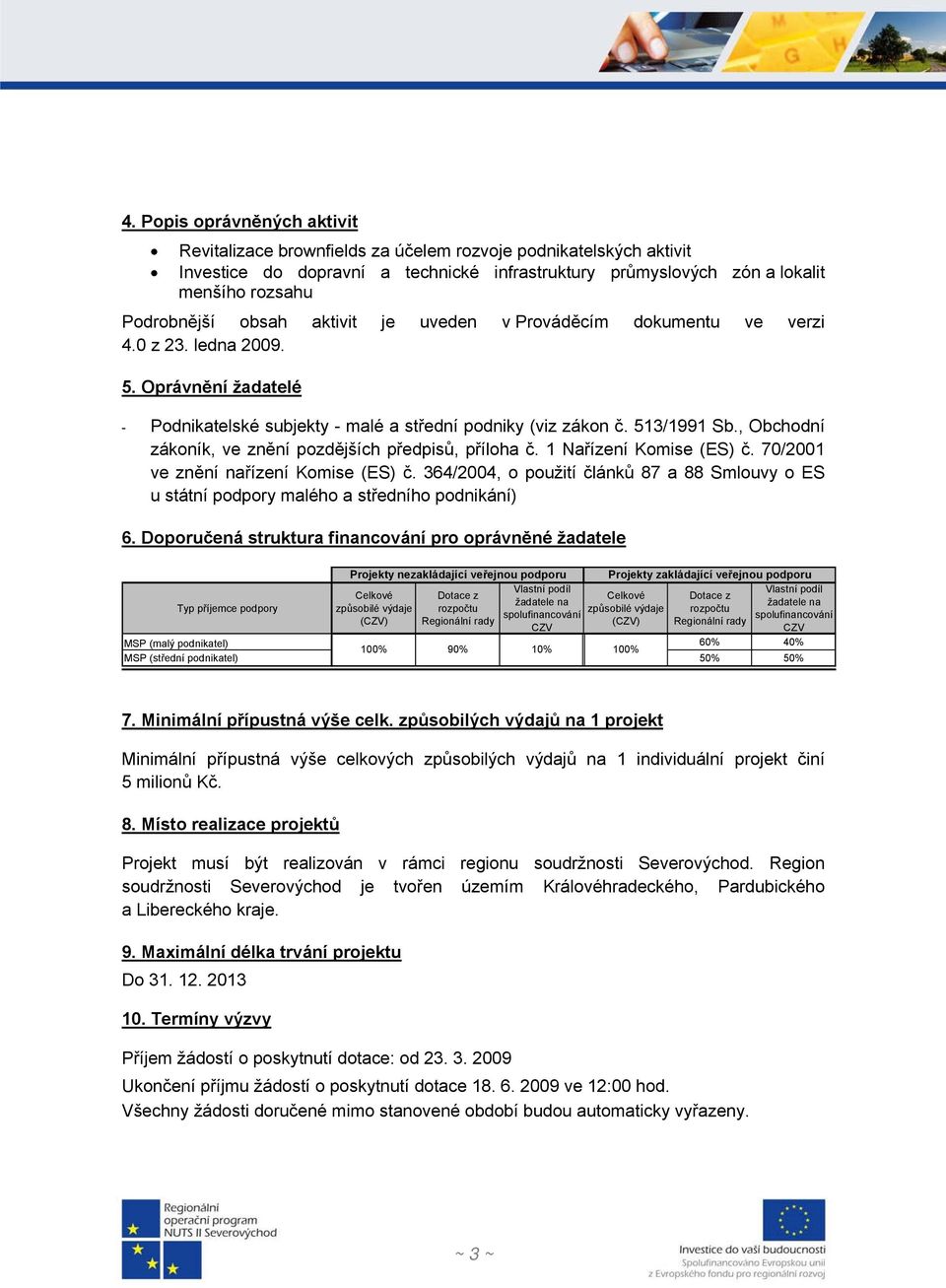 , Obchodní zákoník, ve znění pozdějších předpisů, příloha č. 1 Nařízení Komise (ES) č. 70/2001 ve znění nařízení Komise (ES) č.