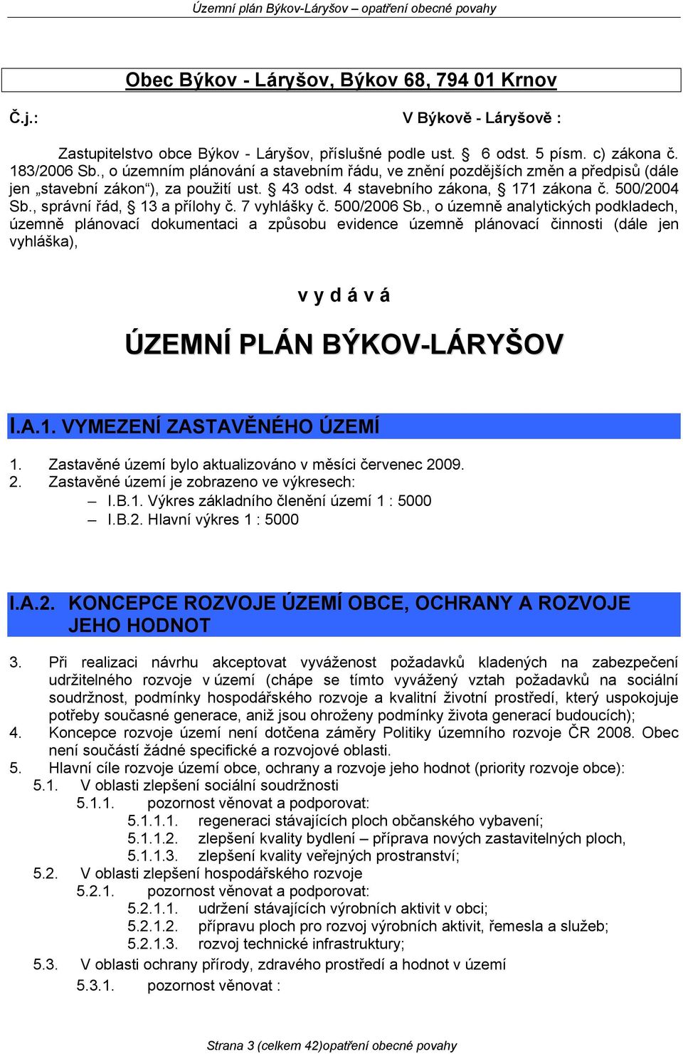 , správní řád, 13 a přílohy č. 7 vyhlášky č. 500/2006 Sb.