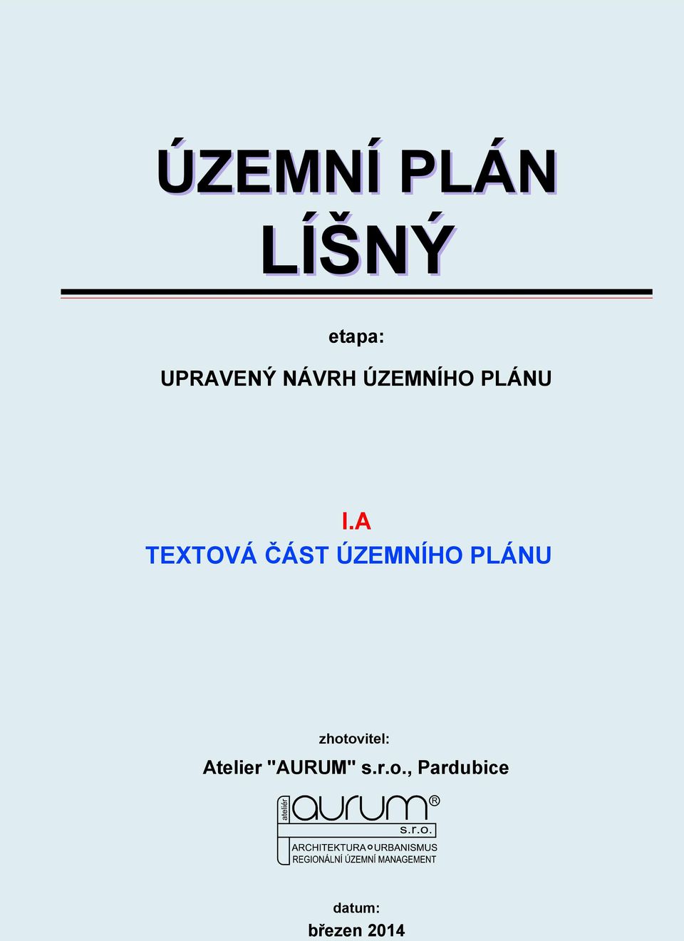 A TEXTOVÁ ČÁST ÚZEMNÍHO PLÁNU