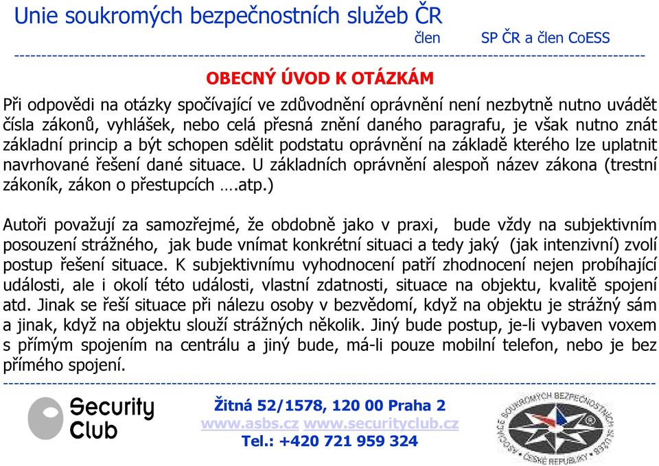 U základních oprávnění alespoň název zákona (trestní zákoník, zákon o přestupcích.atp.
