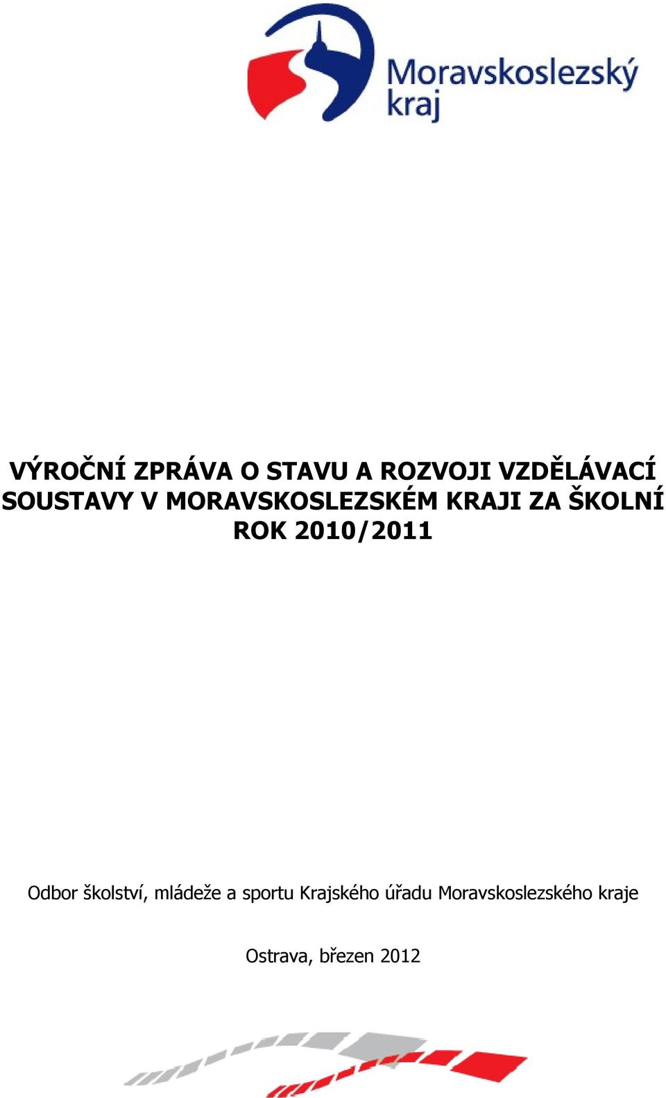 2010/2011 Odbor školství, mládeže a sportu