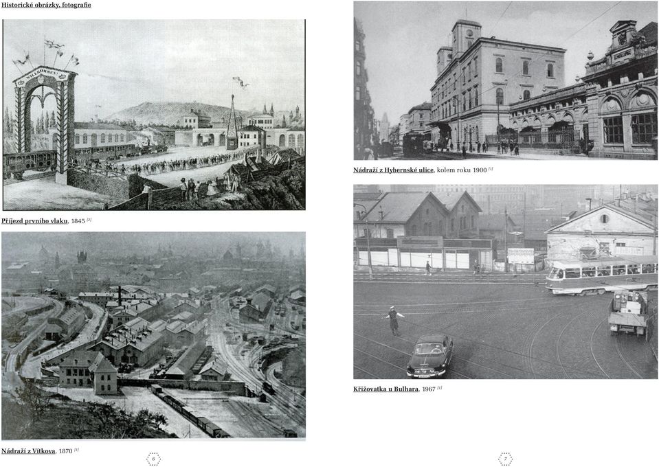 Příjezd prvního vlaku, 1845 [2] Křižovatka