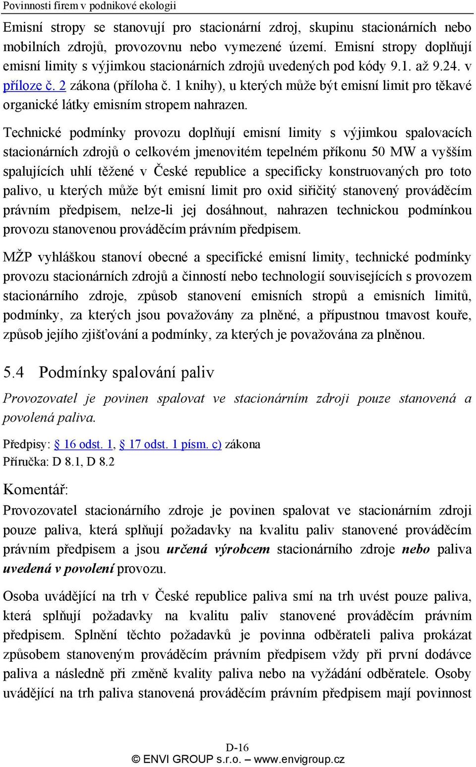 1 knihy), u kterých může být emisní limit pro těkavé organické látky emisním stropem nahrazen.