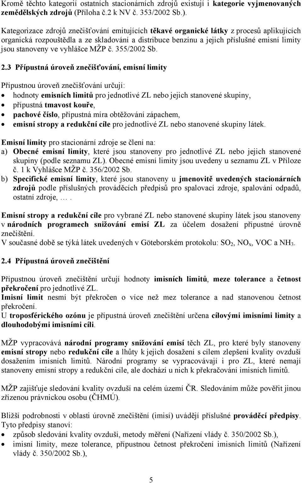 vyhlášce MŽP č. 355/2002 Sb. 2.