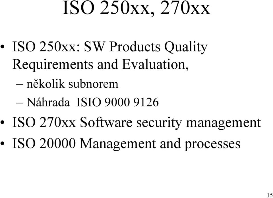 Náhrada ISIO 9000 9126 ISO 270xx Software