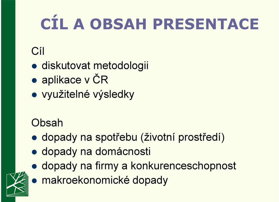 spotřebu (životní prostředí) dopady na domácnosti