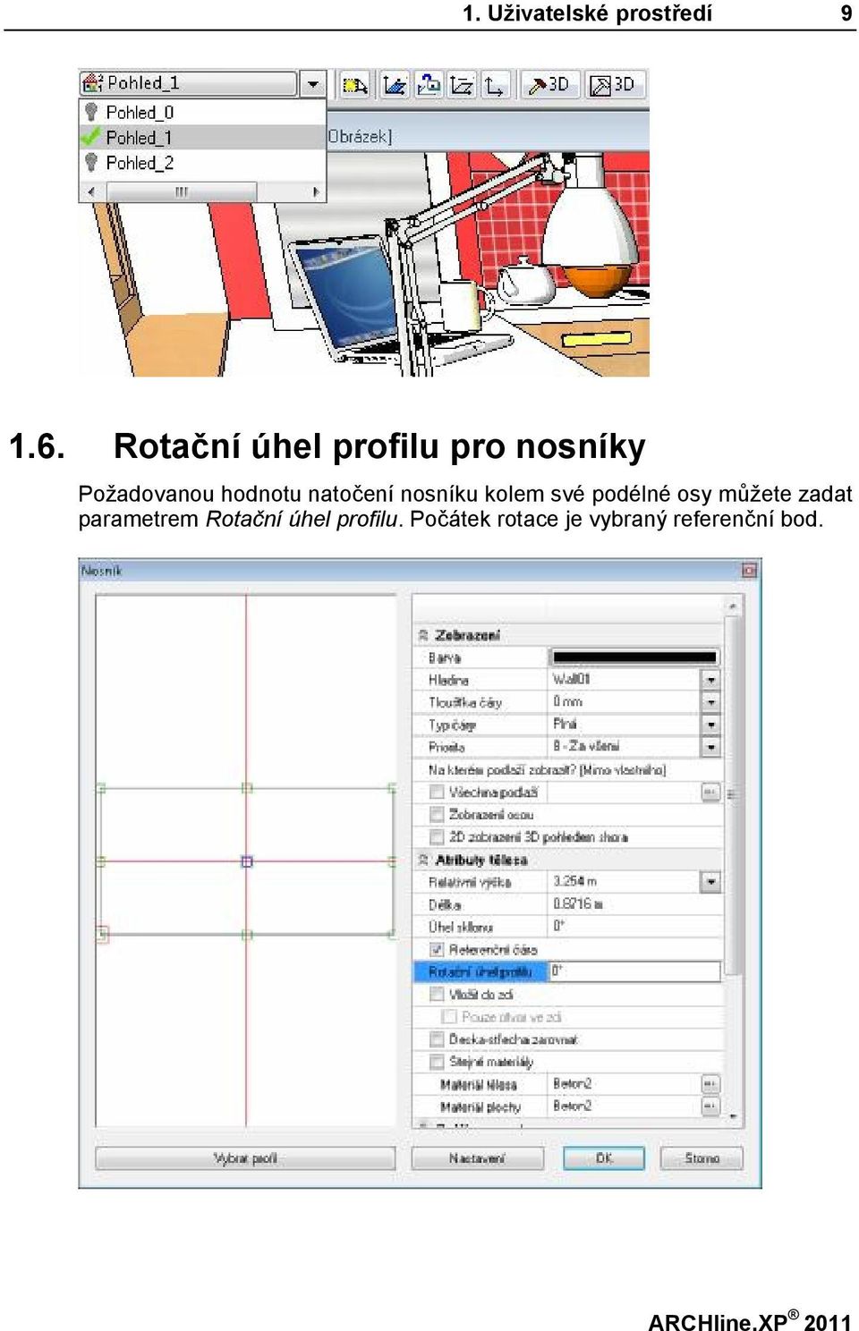 natočení nosníku kolem své podélné osy můžete zadat