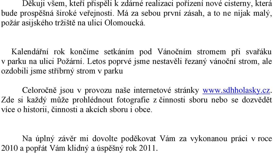 Kalendářní rok končíme setkáním pod Vánočním stromem při svařáku v parku na ulici Požární.