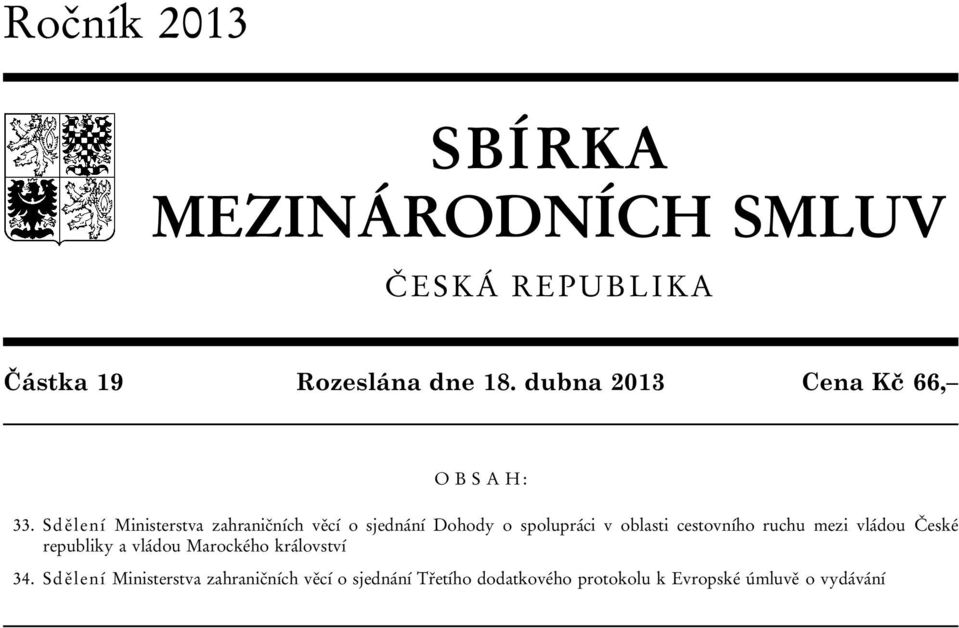 Sdělení Ministerstva zahraničních věcí o sjednání Dohody o spolupráci v oblasti cestovního ruchu