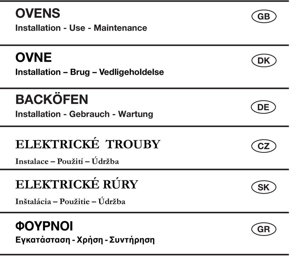 ELEKTRICKÉ TROUBY Instalace Použití Údržba ELEKTRICKÉ RÚRY