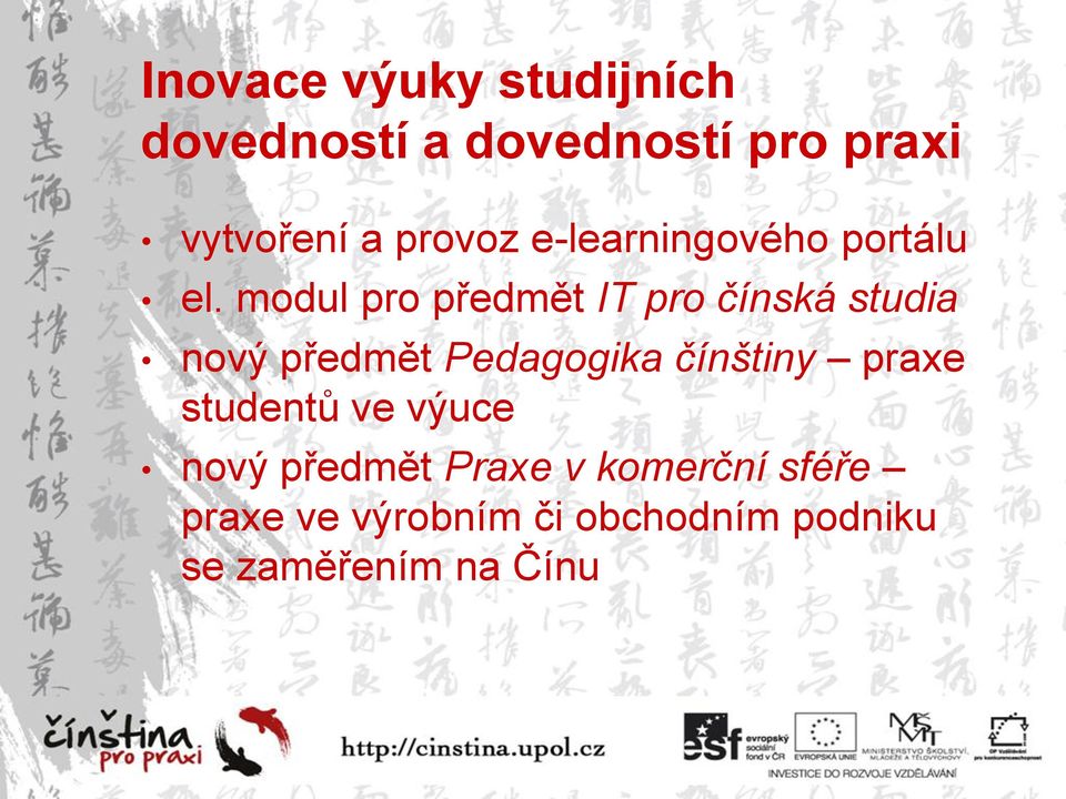 modul pro předmět IT pro čínská studia nový předmět Pedagogika čínštiny