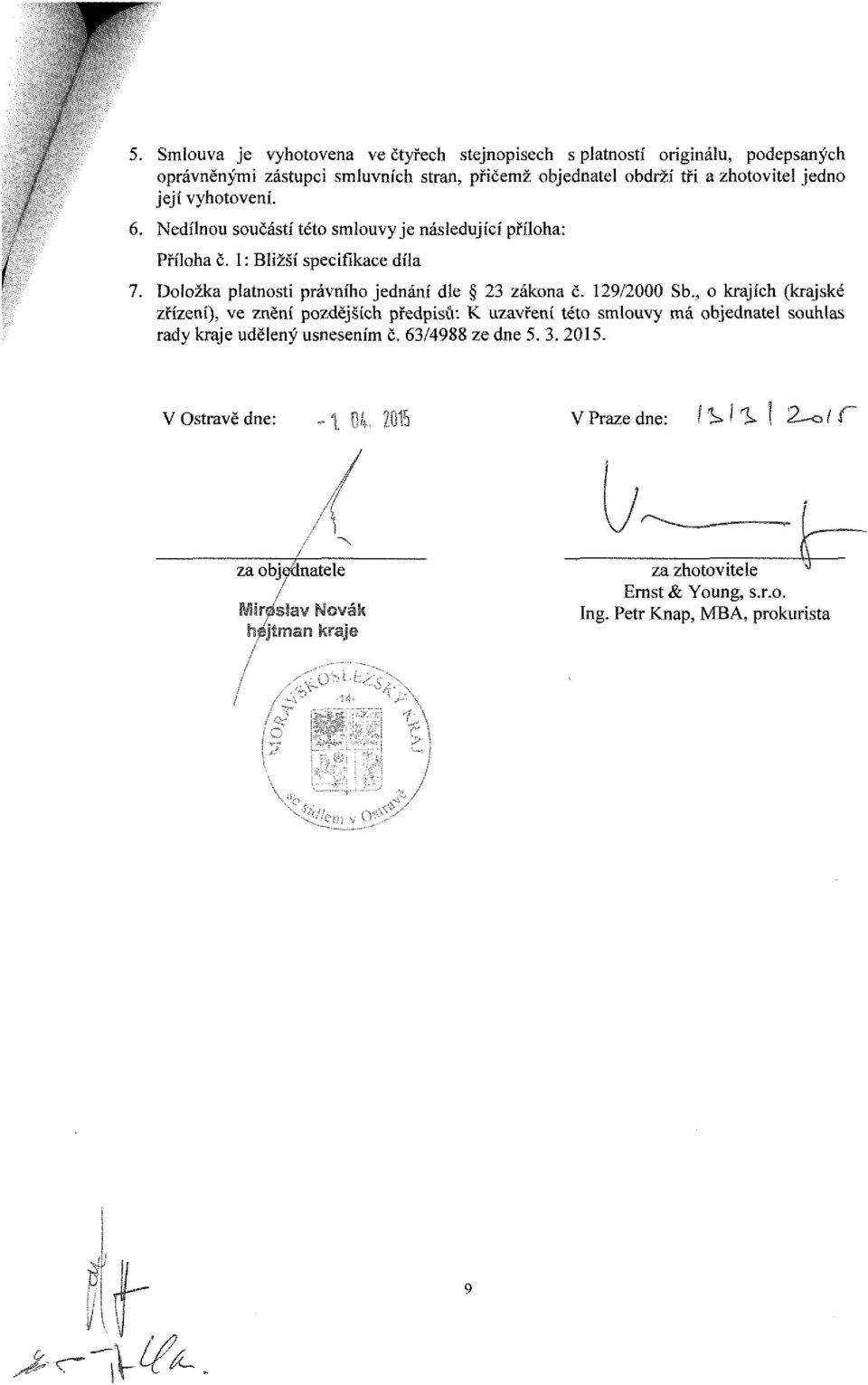 Doložka platnosti právního jednání dle 23 zákona č. 129/2000 Sb.