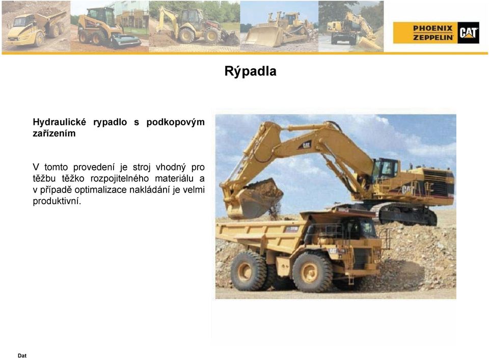 těžbu těžko rozpojitelného materiálu a vpřípadě
