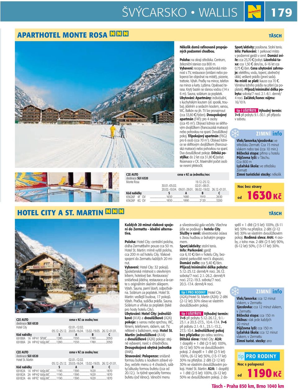 Opalovací te - rasa. Krytý bazén se slanou vou (14 x 6 m). Sauna, solárium za poplatek. Ubytování: Apartmány: individuální, s kuchyňským koutem (el.