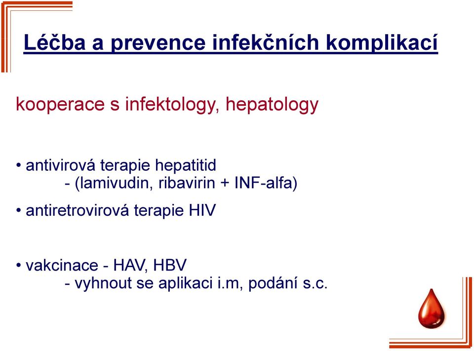 (lamivudin, ribavirin i i + INF-alfa) antiretrovirová terapie